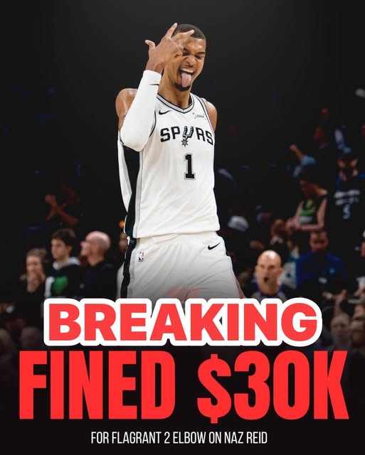 NBA REVERSES INITIAL RULING, FINES Victor Wembanyama $30K AFTER FLAGRANT 2 ELBOW ON Naz Reid IN POSTGAME ESCALATION
