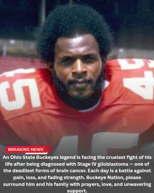 Ohio State Buckeyes Legend Faces Heartbreaking Stage IV Glioblastoma Diagnosis as Buckeye Nation Rallies Together in Prayer, Support and Hope During the Toughest Battle of His Life