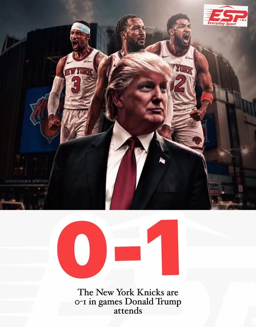 BREAKING: The New York Knicks fall to 0-1 in games attended by Donald Trump.