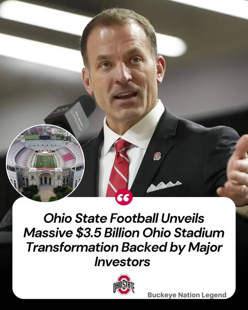 BREAKING: Ohio State Unveils Ambitious $3.5 Billion Stadium Overhaul That Could Redefine the Future of College Football