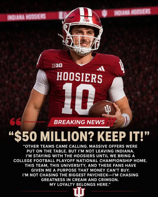 Indiana QB Josh Hoover Reportedly Turns Down $50 Million Offers, Vows to Stay With Hoosiers in Pursuit of Back-to-Back National Titles