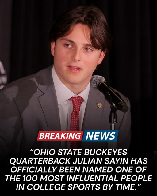 CONFIRMED: Ohio State Buckeyes quarterback Julian Sayin has officially been named one of the 100 most influential people in college sports by TIME